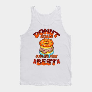 Teacher Testing Donut Stress Just Do Your Best Teacher Team Tank Top